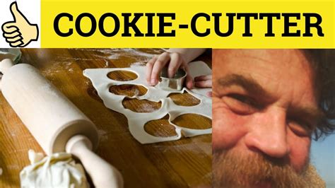 cookie cutter slang|cookie cutter approach meaning.